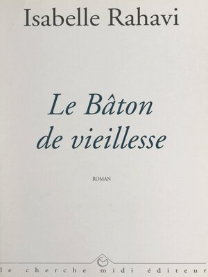 cover image of Le bâton de vieillesse